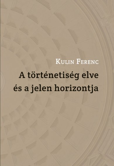 A történetiség elve és a jelen horizontja